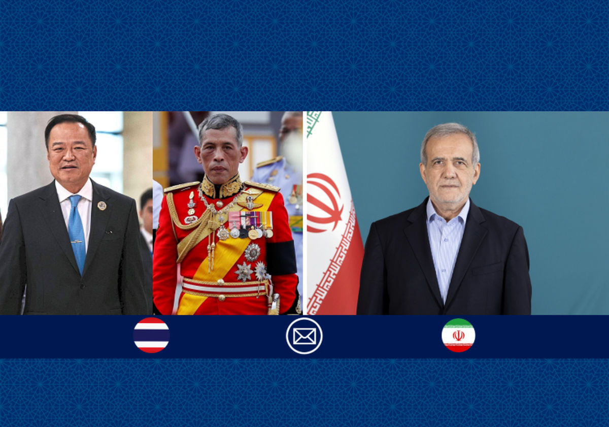 رئیس‌جمهور پزشکیان روز ملی تایلند را به پادشاه و نخست وزیر این کشور تبریک گفت